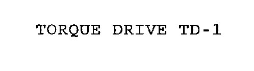 TORQUE DRIVE TD-1