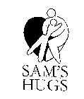 SAM'S HUGS