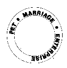 PET MARRIAGE ENTERPRISE