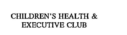CHILDREN'S HEALTH & EXECUTIVE CLUB