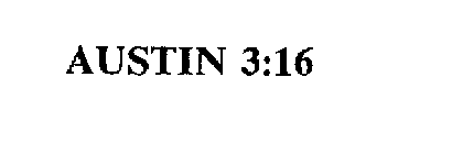 AUSTIN 3:16