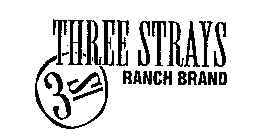 THREE STRAYS RANCH BRAND 3 S