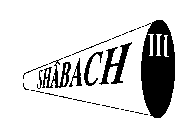 SHABACH III