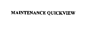 MAINTENANCE QUICKVIEW