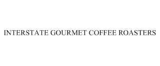 INTERSTATE GOURMET COFFEE ROASTERS