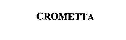 CROMETTA