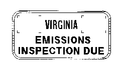 VIRGINIA EMISSIONS INSPECTION DUE