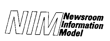 NIM NEWSROOM INFORMATION MODEL