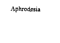 APHRODESIA