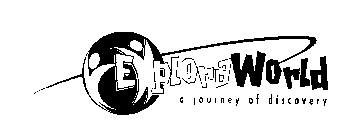 EXPLORAWORLD A JOURNEY OF DISCOVERY