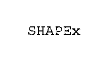 SHAPEX