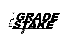 THE GRADE STAKE