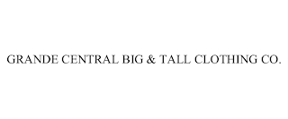 GRANDE CENTRAL BIG & TALL CLOTHING CO.