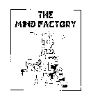 THE MIND FACTORY