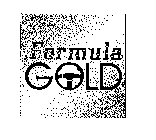 FORMULA GOLD