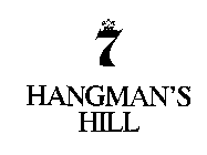 7 HANGMAN'S HILL
