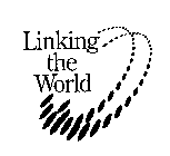 LINKING THE WORLD