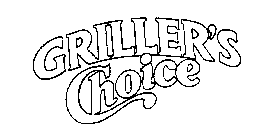 GRILLER'S CHOICE