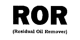 ROR (RESIDUAL OIL REMOVER)