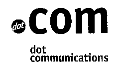 DOT COM DOT COMMUNICATIONS