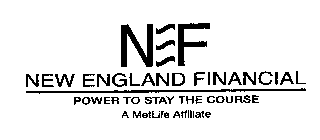 NF NEW ENGLAND FINANCIAL POWER TO STAY THE COURSE A METLIFE AFFILIATE