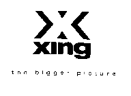 X XING THE BIGGER PICTURE