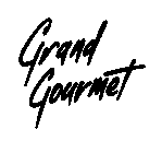 GRAND GOURMET