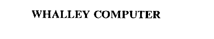 WHALLEY COMPUTER