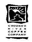 CROOKED RIVER COFFEE COMPANY