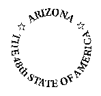 THE 48TH STATE OF AMERICA ARIZONA