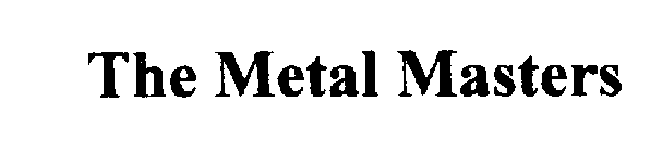 THE METAL MASTERS