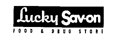 LUCKY SAV-ON FOOD & DRUG STORE