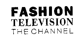 FASHION TELEVISION THE CHANNEL