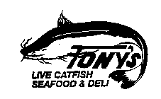 TONY'S LIVE CATFISH SEAFOOD & DELI