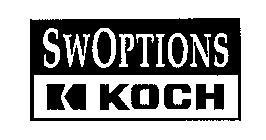 SWOPTIONS K KOCH