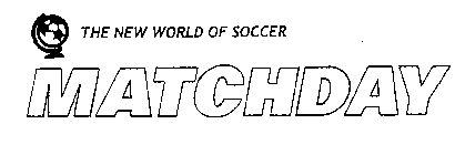 MATCHDAY THE NEW WORLD OF SOCCER