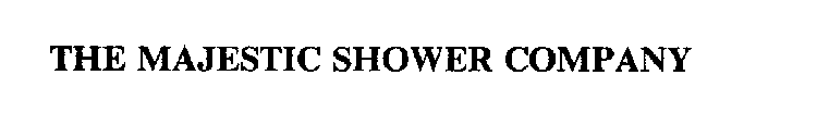 THE MAJESTIC SHOWER COMPANY