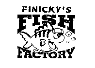 FINICKY'S FISH FACTORY