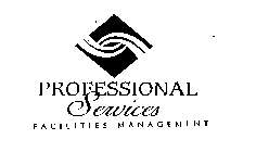 PROFESSIONAL SERVICES FACILITIES MANAGEMENT