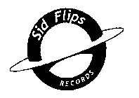 SID FLIPS RECORDS