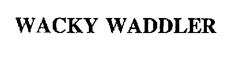 WACKY WADDLER