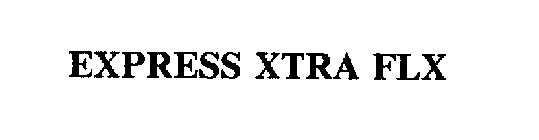 EXPRESS XTRA FLX