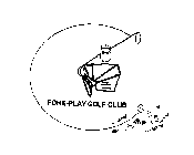 FORE-PLAY GOLF CLUB