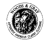 WOODS & GRAY AUTHENTIC AMERICAN CLASSICCLOTHING