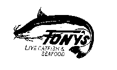 TONY'S LIVE CATFISH & SEAFOOD