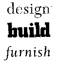 DESIGN BUILD FURNISH