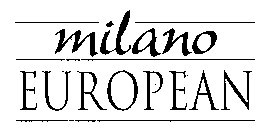MILANO EUROPEAN