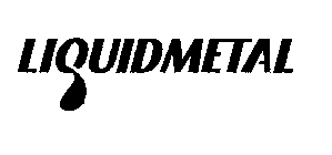 LIQUIDMETAL