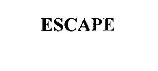 ESCAPE