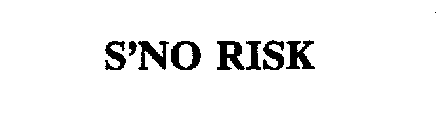 S'NO RISK